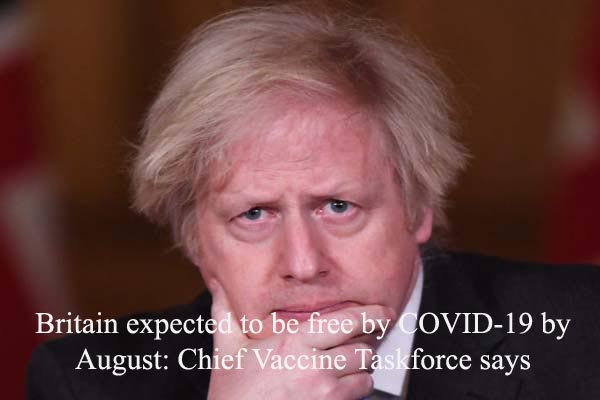 Britain expected to be free by COVID-19 by August: Chief Vaccine Taskforce says